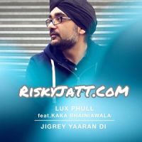 Jigrey Yaaran Di Lux Phull, Kaka Bhainiawala mp3 song ringtone, Grey Yaaran Di Lux Phull, Kaka Bhainiawala Ringtone Download - DjPunjab.Com.Mx