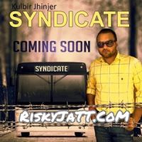 Syndicate Kulbir Jhinjer mp3 song ringtone, Syndicate Kulbir Jhinjer Ringtone Download - DjPunjab.Com.Mx