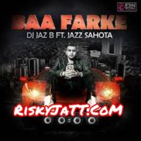 Baa Farke Jazz Sahota mp3 song ringtone, Baa Farke Jazz Sahota Ringtone Download - DjPunjab.Com.Mx
