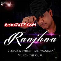 Ranjhna Lali Wanjara mp3 song ringtone, Ranjhna Lali Wanjara Ringtone Download - DjPunjab.Com.Mx