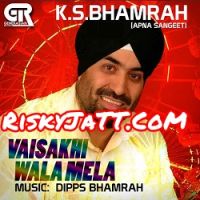 Vaisakhi Wala Mela K S Bhamrah, Dipps Bhamrah mp3 song ringtone, Vaisakhi Wala Mela K S Bhamrah, Dipps Bhamrah Ringtone Download - DjPunjab.Com.Mx
