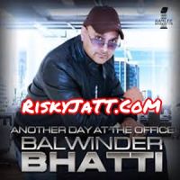Koke Nu Balwinder Bhatti, Simon Nandhra mp3 song ringtone, Another Day at the Office Balwinder Bhatti, Simon Nandhra Ringtone Download - DjPunjab.Com.Mx