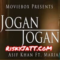 Jogan Jogan Asif Khan, Maria Meer mp3 song ringtone, Jogan Jogan Asif Khan, Maria Meer Ringtone Download - DjPunjab.Com.Mx