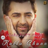 Kalla Chann Sharry Mann mp3 song ringtone, Kalla Chann Sharry Mann Ringtone Download - DjPunjab.Com.Mx
