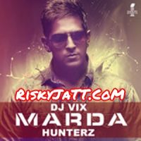 Marda DJ Vix, Hunterz mp3 song ringtone, Marda DJ Vix, Hunterz Ringtone Download - DjPunjab.Com.Mx