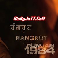 Rangrut Diljit Dosanjh mp3 song ringtone, Rangrut Punjab 1984 Diljit Dosanjh Ringtone Download - DjPunjab.Com.Mx