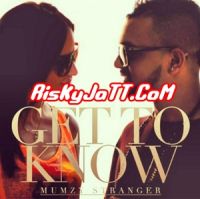 Get To Know Mumzy Stranger mp3 song ringtone, Get To Know Mumzy Stranger Ringtone Download - DjPunjab.Com.Mx