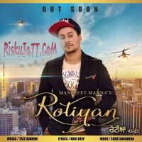 Rotiyan Manpreet Manna mp3 song ringtone, Rotiyan Manpreet Manna Ringtone Download - DjPunjab.Com.Mx