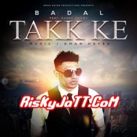 Takk Ke Badal Ft Sunny Kailey mp3 song ringtone, Takk Ke Badal Ft Sunny Kailey Ringtone Download - DjPunjab.Com.Mx