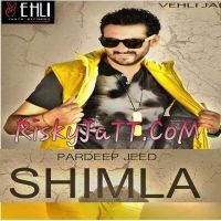 Shimla (itune rip) Pardeep Jeed mp3 song ringtone, Shimla (ITune Rip) Pardeep Jeed Ringtone Download - DjPunjab.Com.Mx