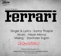 Ferrari Ft. Nixon Minna Sunny Thapar mp3 song ringtone, Ferrari Sunny Thapar Ringtone Download - DjPunjab.Com.Mx