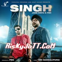 Singh Ft PBN Jassi Sidhu mp3 song ringtone, Singh Jassi Sidhu Ringtone Download - DjPunjab.Com.Mx