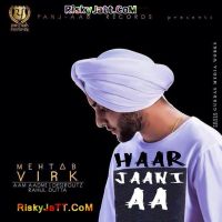 Haar Jaani Aa Mehtab Virk mp3 song ringtone, Haar Jaani Aa Mehtab Virk Ringtone Download - DjPunjab.Com.Mx