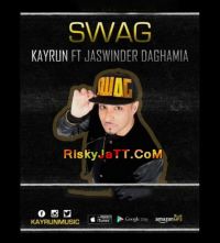 Swag ft Jaswinder Daghamia Kayrun mp3 song ringtone, Swag Kayrun Ringtone Download - DjPunjab.Com.Mx