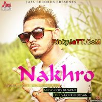 Nakhro Lucky Singh Durgapuria mp3 song ringtone, Nakhro-iTune Rip Lucky Singh Durgapuria Ringtone Download - DjPunjab.Com.Mx