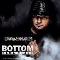 Bottom Sama Blake mp3 song ringtone, Bottom Sama Blake Ringtone Download - DjPunjab.Com.Mx