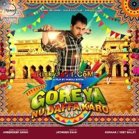 Goreyan Nu Daffa Karo - Title Song Amrinder Gill mp3 song ringtone, Goreyan Nu Daffa Karo Amrinder Gill Ringtone Download - DjPunjab.Com.Mx
