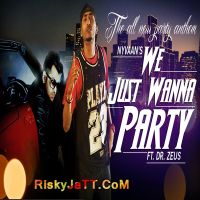 We Just Wanna Party Dr Zeus, Nyvaan, Fateh Ds mp3 song ringtone, We Just Wanna Party Dr Zeus, Nyvaan, Fateh Ds Ringtone Download - DjPunjab.Com.Mx