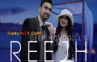 Reejh Deep Moudgill mp3 song ringtone, Reejh Deep Moudgill Ringtone Download - DjPunjab.Com.Mx