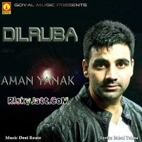 Dilruba Aman Yanak mp3 song ringtone, Dilruba Aman Yanak Ringtone Download - DjPunjab.Com.Mx