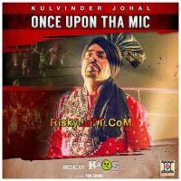 Jeeja Saali (feat Jaswinder Jassi) Kulvinder Johal mp3 song ringtone, Once Upon Tha Mic Kulvinder Johal Ringtone Download - DjPunjab.Com.Mx