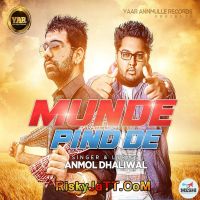 Munde Pind De (Feat Nick Dhammu) Anmol Dhaliwal mp3 song ringtone, Munde Pind De Anmol Dhaliwal Ringtone Download - DjPunjab.Com.Mx