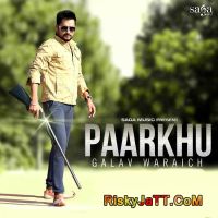 Paarkhu Galav Waraich mp3 song ringtone, Paarkhu Galav Waraich Ringtone Download - DjPunjab.Com.Mx
