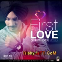 First Love Gurwinder Moud mp3 song ringtone, First Love Gurwinder Moud Ringtone Download - DjPunjab.Com.Mx