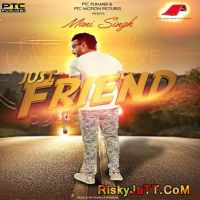 Just Friend (Ft. Nawaab Saab) Mani Singh mp3 song ringtone, Just Friend Mani Singh Ringtone Download - DjPunjab.Com.Mx