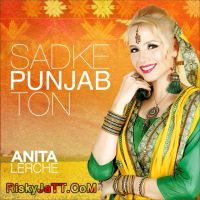 Sammi Anita Lerche mp3 song ringtone, Sadke Punjab Ton Anita Lerche Ringtone Download - DjPunjab.Com.Mx