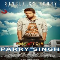 Single Category Parry Singh mp3 song ringtone, Single Category Parry Singh Ringtone Download - DjPunjab.Com.Mx