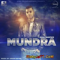 Mundra Ft Aman Hayer Rana Sahota mp3 song ringtone, Mundra Rana Sahota Ringtone Download - DjPunjab.Com.Mx