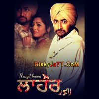 Lahore Ranjit Bawa mp3 song ringtone, Lahore Ranjit Bawa Ringtone Download - DjPunjab.Com.Mx