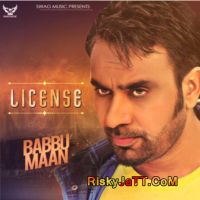License Babbu Maan mp3 song ringtone, License Babbu Maan Ringtone Download - DjPunjab.Com.Mx
