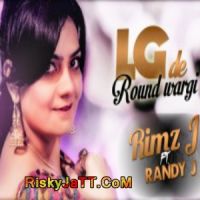 LG De Raund Wargi Ft. Randy J Rimz J mp3 song ringtone, LG De Raund Wargi Rimz J Ringtone Download - DjPunjab.Com.Mx