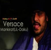 Versace Ft Lil Daku Mankirat Aulakh mp3 song ringtone, Versace Mankirat Aulakh Ringtone Download - DjPunjab.Com.Mx