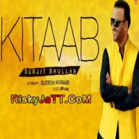 Kitaab Feat. Sudesh Kumari Surjit Bhullar mp3 song ringtone, Kitaab Surjit Bhullar Ringtone Download - DjPunjab.Com.Mx