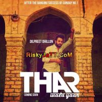 Thar Wala Yaar Dilpreet Dhillon mp3 song ringtone, Thar Wala Yaar Dilpreet Dhillon Ringtone Download - DjPunjab.Com.Mx