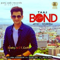 Taaj - Bond Of Love Shubhraj mp3 song ringtone, Taaj (Bond Of Love) Shubhraj Ringtone Download - DjPunjab.Com.Mx