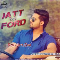 Jatt On Ford Jagdeep Bahia mp3 song ringtone, Jatt On Ford Jagdeep Bahia Ringtone Download - DjPunjab.Com.Mx