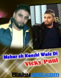 Mehar Eh Kanshi Wale Di Vicky Paul mp3 song ringtone, Mehar Eh Kanshi Wale Di Vicky Paul Ringtone Download - DjPunjab.Com.Mx