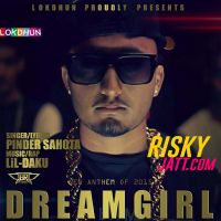 Dreamgirl Ft Lil-Daku Pinder Sahota mp3 song ringtone, Dreamgirl Pinder Sahota Ringtone Download - DjPunjab.Com.Mx