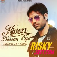 Kiven Dassan Oye Dakssh Ajit Singh mp3 song ringtone, Kiven Dassan Oye Dakssh Ajit Singh Ringtone Download - DjPunjab.Com.Mx