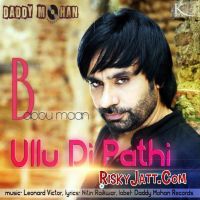 Ullu Di Pathi Babbu Maan mp3 song ringtone, Ullu Di Pathi Babbu Maan Ringtone Download - DjPunjab.Com.Mx