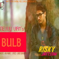 Bulb (Ft. Anu Manu) Nevvy Virk mp3 song ringtone, Bulb Nevvy Virk Ringtone Download - DjPunjab.Com.Mx