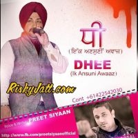 Dhee Preet Siyaan mp3 song ringtone, Dhee Preet Siyaan Ringtone Download - DjPunjab.Com.Mx