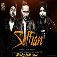 Selfian (ft B I R) Kamal Khaira mp3 song ringtone, Selfian Kamal Khaira Ringtone Download - DjPunjab.Com.Mx