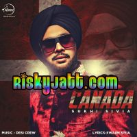 Canada Sukhi Sivia mp3 song ringtone, Canada Sukhi Sivia Ringtone Download - DjPunjab.Com.Mx