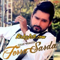Terra Sarda Galav Waraich mp3 song ringtone, Terra Sarda Galav Waraich Ringtone Download - DjPunjab.Com.Mx