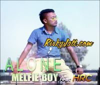 Alone Feat Hrc Melfie Boy mp3 song ringtone, Alone Melfie Boy Ringtone Download - DjPunjab.Com.Mx